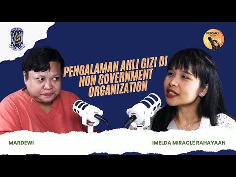Pengalaman Ahli Gizi di NGO | PERSAGI Provinsi Bengkulu PODCAST Eps. 15