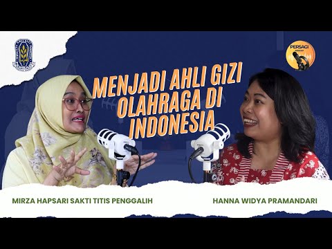 Seperti Apa Menjadi Ahli Gizi Olahraga di Indonesia? | PERSAGI Provinsi Bengkulu PODCAST Eps. 12