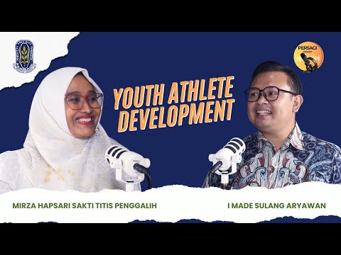 Youth Athlete Development | PERSAGI Provinsi Bengkulu PODCAST Eps. 13